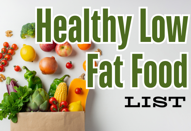 an illustration of Healthy Low Fat Foods List